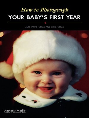 cover image of How to Photograph Your Baby's First Year